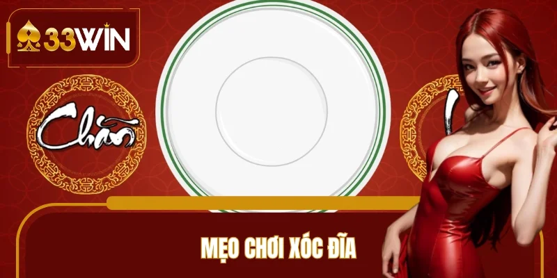 Mẹo chơi xóc đĩa